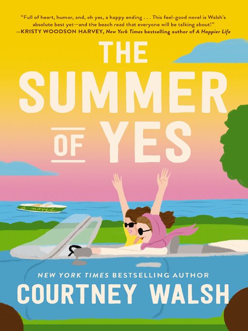 Title details for The Summer of Yes by Courtney Walsh - Available